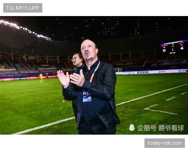 贝尼特斯执教状态回暖,迎新挑战与机遇 贝尼特斯执教状态回暖,迎新挑战与机遇